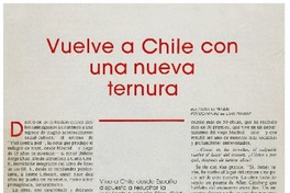 Vuelve a Chile con una nueva ternura : [entrevistas]