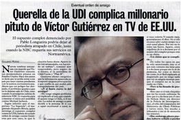 Querella de la UDI complica millonario pituto de Víctor Gutiérrez en TV de EE.UU. : [entrevistas]