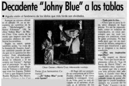 Decadente "Johny Blue" a las tablas : [entrevistas]