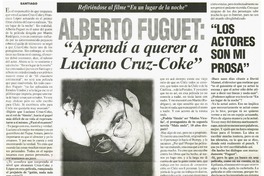 Alberto Fuguet: aprendí a querer a Luciano Cruz-Coke"