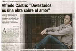 Alfredo Castro: "Devastados es una obra sobre el amor"