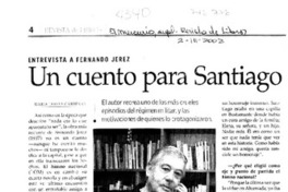 Un cuento para Santiago : [entrevistas]