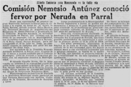 Comisión Nemesio Antúnez conoció fervor por Neruda en Parral