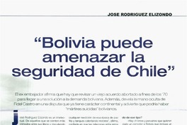 "Bolivia puede amenazar la seguridad de Chile" [entrevistas]