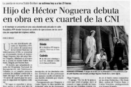 Hijo de Héctor Noguera debuta en obra en ex cuartel de la CNI