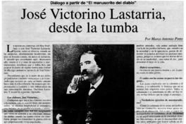 José Victorino Lastarria, desde la tumba [entrevistas]