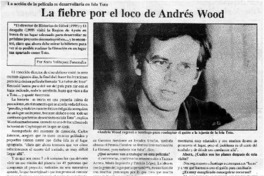 La Fiebre por el loco de Andrés Wood [entrevistas]
