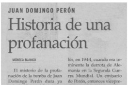 Juan Domingo Perón, Historia de una profanación