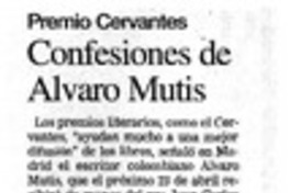 Confesiones de Alvaro Mutis.