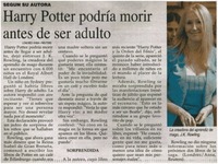 Según su autora "Harry Potter podría morir antes de ser adulto.