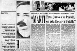 "Martí Está, junto a su pueblo, en esta decisiva batalla" Humberto Hernández, representante de Cuba en Chile