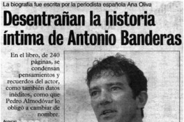 Desentrañan la historia íntima de Antonio Banderas.