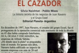 El Cazador. La historia sexreta de los negocios de Juan Navarro y el grupo Exxel