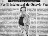 Perfil intelectual de Octavio Paz Originalidad de ideas, su mayor tesoro
