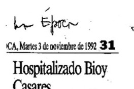 Hospitalizado Bioy Casares.
