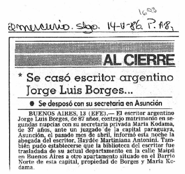 Se casó escritos argentino Jorge Luis Borges.