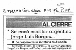 Se casó escritos argentino Jorge Luis Borges.