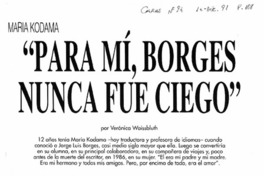 "Para mí, Borges nunca fue ciego"