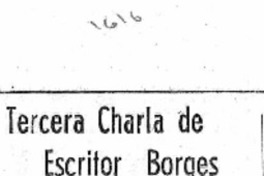 Tercera charla de escritor Borges en la U. de Chile.