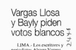 Vargas Llosa y Bayly piden votos blancos.