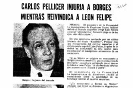 Carlos Pellicer injuria a Borges mientras reivindica a León Felipe.