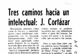 Tres caminos hacia un intelectual: J. Cortázar