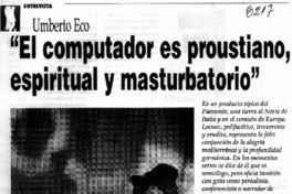 El computador es proustiano, espiritual y masturbatorio".