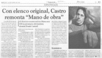 Con elenco original, Castro remonta "Mano de obra"