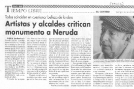 Artistas y alcaldes criticas monumento a Neruda