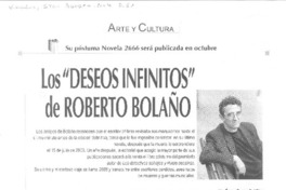 Los "deseos infinitos" de Roberto Bolaño.