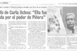 Biógrafo de Carla Ochoa: "Ella fue golpeada por el poder de Piñera". (entrevistas)