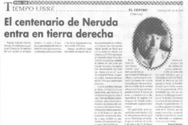El Centenario de Neruda entra en tierra derecha.