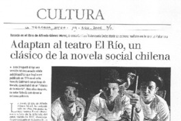Adaptan al teatro El Río, un clásico de la novela social chilena