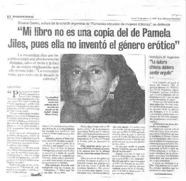 "Mi libro no es una copia del de Pamela Jiles, pues ella no inventó el género erótico" (entrevistas)