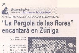 Re-estreno de la exitosa comedia musical : "La Pérgola de las flores" encantará en Zúñiga