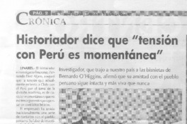 Historiador dice que "Tensión con Perú es momentánea"