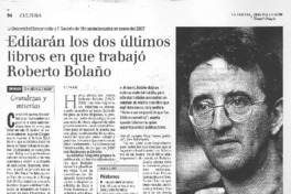 Editarán los dos últimoas libros que que trabajó Roberto Bolaño