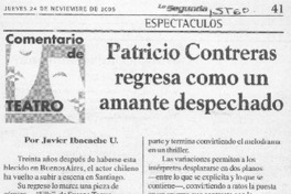Patricio Contreras regresa como un amante despechado