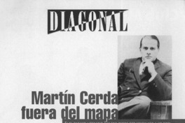 Martín Cerda fuera del mapa  [artículo] Marcela Fuentealba