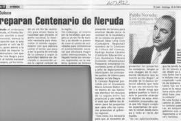 Preparan centenario de Neruda  [artículo]
