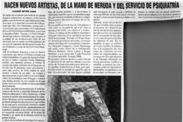 Nacen nuevos artistas, de la mano de Neruda y del Servicio de Psiquiatría  [artículo] Ivonne Reyes Jara