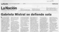 Gabriela Mistral se defiende sola  [artículo]