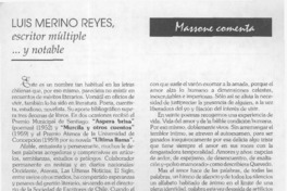 Luis Merino Reyes, escritor múltiple, y notable  [artículo] Juan Antonio Massone