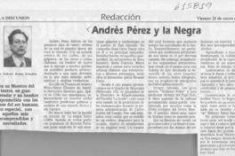 Andrés Pérez y la Negra  [artículo] Juan Gabriel Araya Grandón