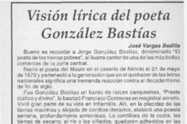 Visión lírica del poeta González Bastias  [artículo] José Vargas Badilla