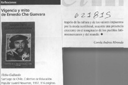 Vigencia y mito de Ernesto Che Guevara  [artículo] Carola Andrea Miranda