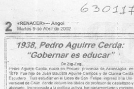 1938,Pedro Aguirre Cerda, "Gobernar es educar"  [artículo]