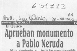 Aprueban monumento a Pablo Neruda  [artículo]
