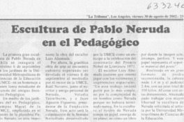 Escultura de Pablo Neruda en el Pedagógico  [artículo]