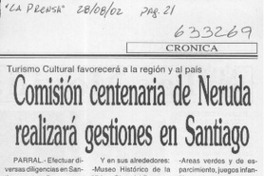 Comisión centenaria de Neruda realizará gestiones en Santiago  [artículo]